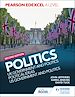 Télécharger le livre :  Pearson Edexcel A Level Politics 2nd edition: UK Government and Politics, Political Ideas and US Government and Politics