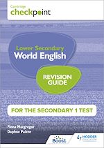 Télécharger le livre :  Cambridge Checkpoint Lower Secondary World English for the Secondary 1 Test Revision Guide
