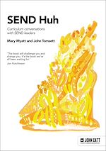 Download this eBook SEND Huh: curriculum conversations with SEND leaders