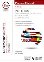 Télécharger le livre :  My Revision Notes: Pearson Edexcel A-level Politics: UK Government and Politics, Political Ideas and Global Politics