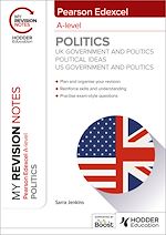 Télécharger le livre :  My Revision Notes: Pearson Edexcel A-level Politics: UK Government and Politics, Political Ideas and US Government and Politics