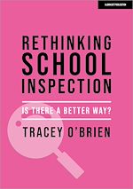 Download this eBook Rethinking school inspection: Is there a better way?