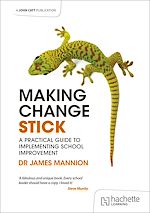 Télécharger le livre :  Making Change Stick: A Practical Guide to Implementing School Improvement