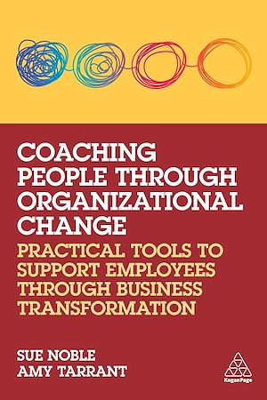 Téléchargez le livre :  Coaching People through Organizational Change