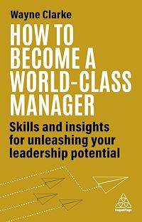 Téléchargez le livre :  How to Become a World-Class Manager