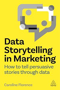 Téléchargez le livre :  Data Storytelling in Marketing