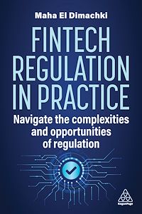 Téléchargez le livre :  Fintech Regulation In Practice