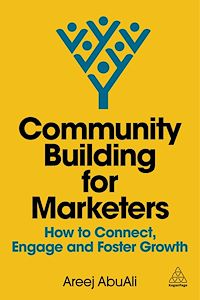 Téléchargez le livre :  Community Building for Marketers