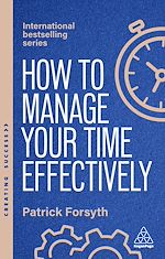 Download this eBook How to Manage Your Time Effectively