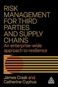Téléchargez le livre :  Risk Management for Third Parties and Supply Chains