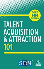 Télécharger le livre :  Talent Acquisition and Attraction 101