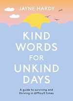 Télécharger le livre :  Kind Words for Unkind Days