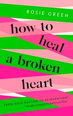 Télécharger le livre :  How to Heal a Broken Heart