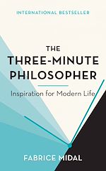 Télécharger le livre :  The Three-Minute Philosopher