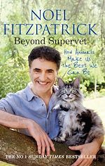 Télécharger le livre :  Beyond Supervet: How Animals Make Us The Best We Can Be