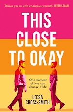 Télécharger le livre :  This Close to Okay