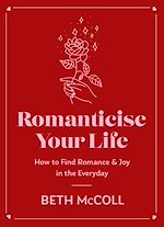 Télécharger le livre :  Romanticise Your Life