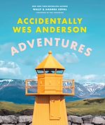 Télécharger le livre :  Accidentally Wes Anderson - Adventures