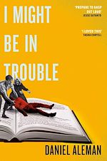 Télécharger le livre :  I Might Be in Trouble