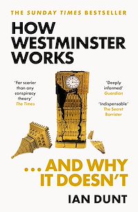 Download this ebook How Westminster Works . . . and Why It Doesn't