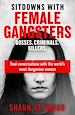 Télécharger le livre :  Sitdowns with Female Gangsters