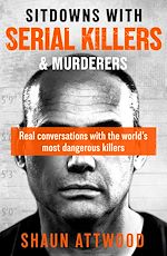 Télécharger le livre :  Sitdowns with Serial Killers & Murderers