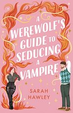 Télécharger le livre :  A Werewolf's Guide to Seducing a Vampire