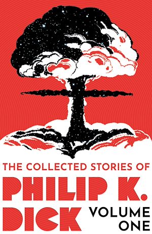 Téléchargez le livre :  The Collected Stories of Philip K. Dick Volume 1