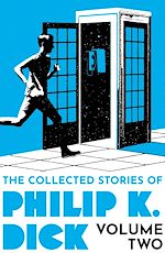 Télécharger le livre :  The Collected Stories of Philip K. Dick Volume 2
