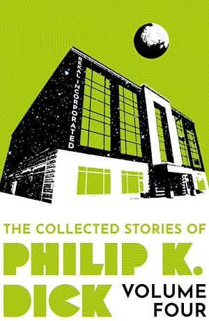 Téléchargez le livre :  The Collected Stories of Philip K. Dick Volume 4