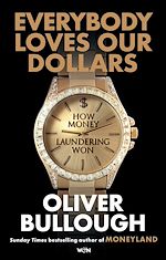 Download this eBook Everybody Loves Our Dollars - How Money Laundering Won