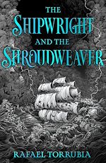 Télécharger le livre :  The Shipwright and the Shroudweaver