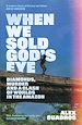Télécharger le livre :  When We Sold God's Eye