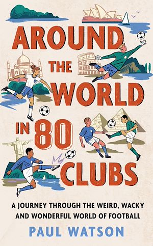 Téléchargez le livre :  Around the World in 80 Clubs