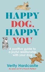 Télécharger le livre :  Happy Dog, Happy You