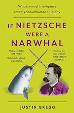 Télécharger le livre :  If Nietzsche Were a Narwhal