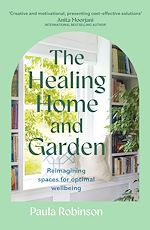 Télécharger le livre :  The Healing Home and Garden