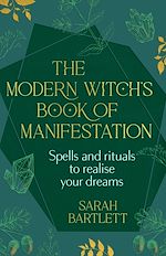 Download this eBook The Modern Witch's Book of Manifestation