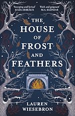 Télécharger le livre :  The House of Frost and Feathers