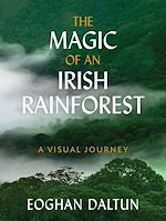 Download this eBook The Magic of an Irish Rainforest