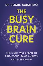Télécharger le livre :  The Busy Brain Cure