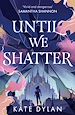 Télécharger le livre :  Until We Shatter