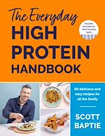 Télécharger le livre :  The Everyday High Protein Handbook