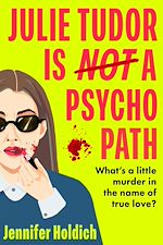 Télécharger le livre :  Julie Tudor Is Not a Psychopath
