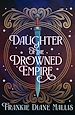 Télécharger le livre :  Daughter of the Drowned Empire