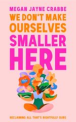 Download this eBook We Don't Make Ourselves Smaller Here