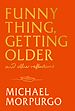 Télécharger le livre :  Funny Thing, Getting Older