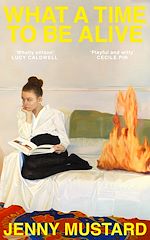 Télécharger le livre :  What A Time To Be Alive