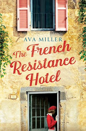 Download the eBook: The French Resistance Hotel