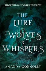 Download this eBook The Lure of Wolves and Whispers